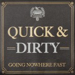 Quick & Dirty